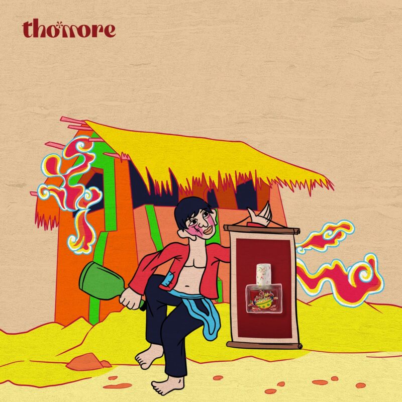 THƠMORE - KHÁT VỌNG MÙI HƯƠNG “MADE IN VIETNAM” 8 THƠMORE - KHÁT VỌNG MÙI HƯƠNG “MADE IN VIETNAM”