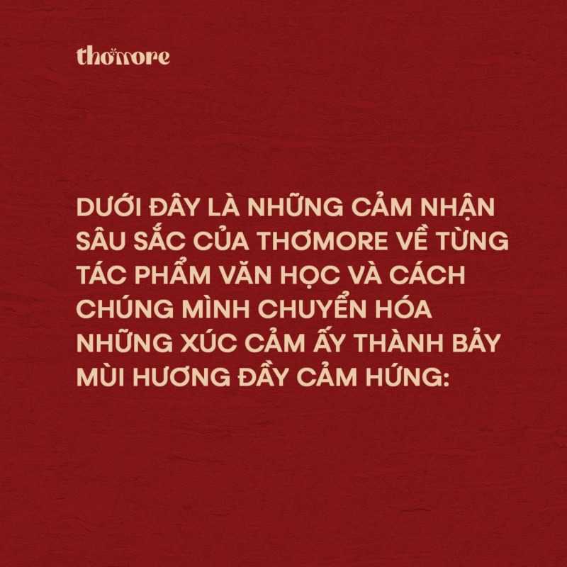 BỘ SƯU TẬP ĐẦU TIÊN: NỐT HƯƠNG VĂN CHƯƠNG VIỆT NAM - ĐÂY THÔN VĨ DẠ 2 HANH TRINH THUONG HIEU THOMORE VA BO SUU TAP DAU TIEN NOT HUONG VAN CHUONG VIET NAM CAM NHAN