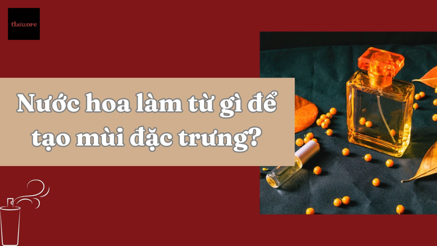 Nước Hoa Làm Từ Gì? Giải Mã Thành Phần Tạo Nên Mùi Hương Quyến Rũ 1 Khám phá chi tiết về nước hoa làm từ gì