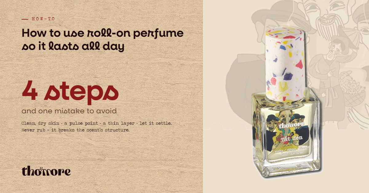 How to Use Roll-On Perfume So the Scent Lasts All Day 1 Thomore card: how to use roll-on perfume, four steps and the rubbing mistake