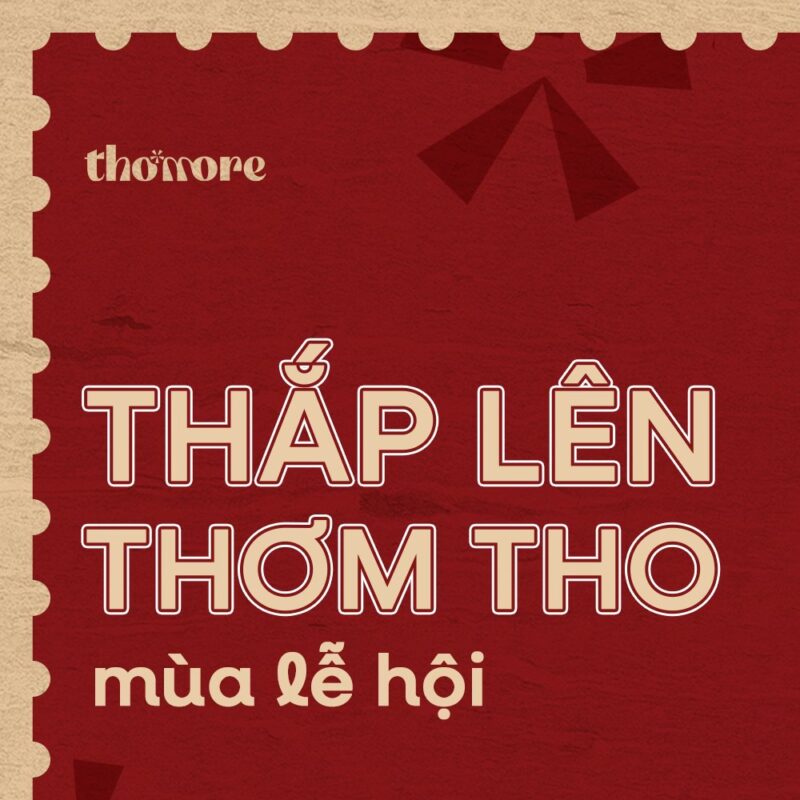 THẮP LÊN “THƠM” THO: NHẬN QUÀ LỚN NHẤT NĂM CÙNG THƠMORE 4 THAP LEN THOM THO NHAN QUA LON NHAT NAM CUNG THOMORE