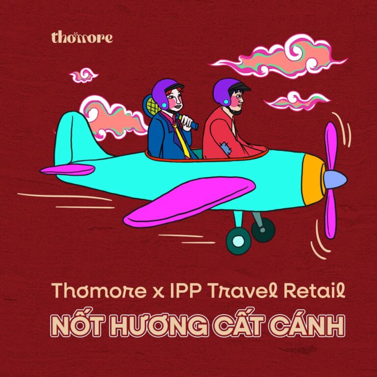 THƠMORE x IPP TRAVEL RETAIL: KHI NHỮNG NOTE HƯƠNG CÙNG BẠN CẤT CÁNH 1 THOMORE x IPP TRAVEL RETAIL KHI NHUNG NOTE HUONG CUNG BAN CAT CANH